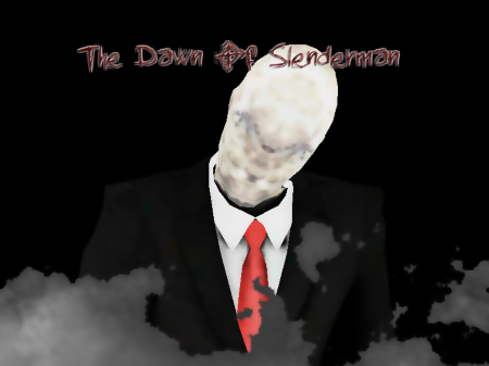 The Dawn Of Slenderman