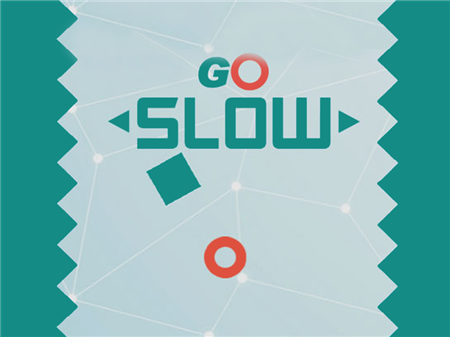 Go Slow