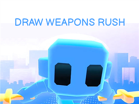 Draw Weapons Rush